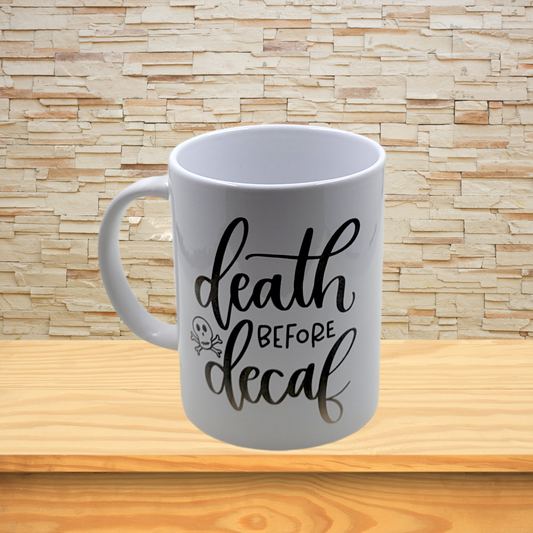 Death Before Decaf Mug