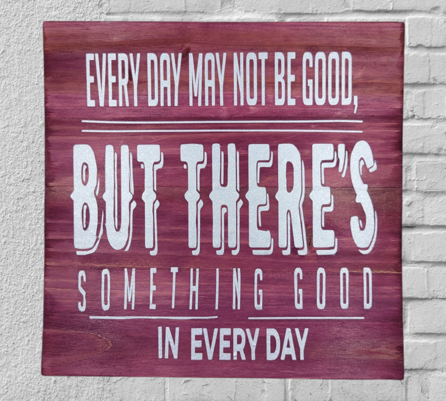 Good in Every Day Sign