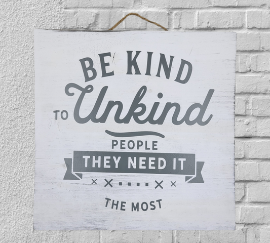 Kind to Unkind People Sign